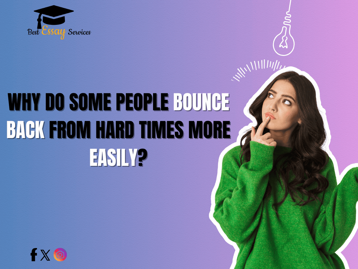 Why do some people bounce back from hard times more easily?